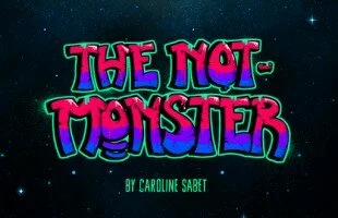 The Not-Monster